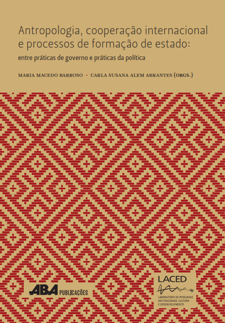 Capa do livro Antropologia, cooperação internacional e processos de formação de estado: entre práticas de governo e práticas da política