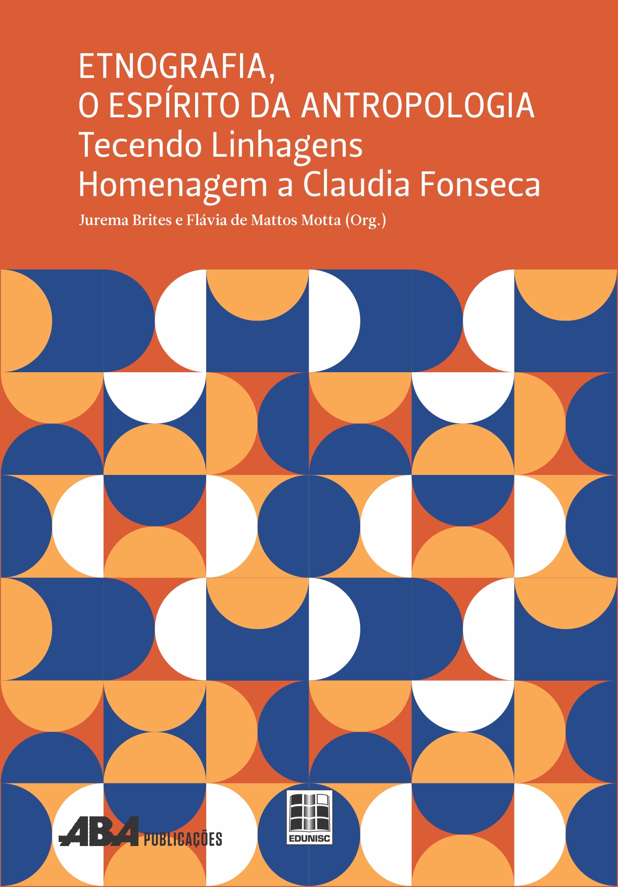 Capa do livro Etnografia, o espírito da Antropologia Tecendo Linhagens. Homenagem a Claudia Fonseca