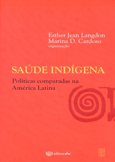 Capa do livro Saúde Indígena: Políticas Comparadas na América Latina