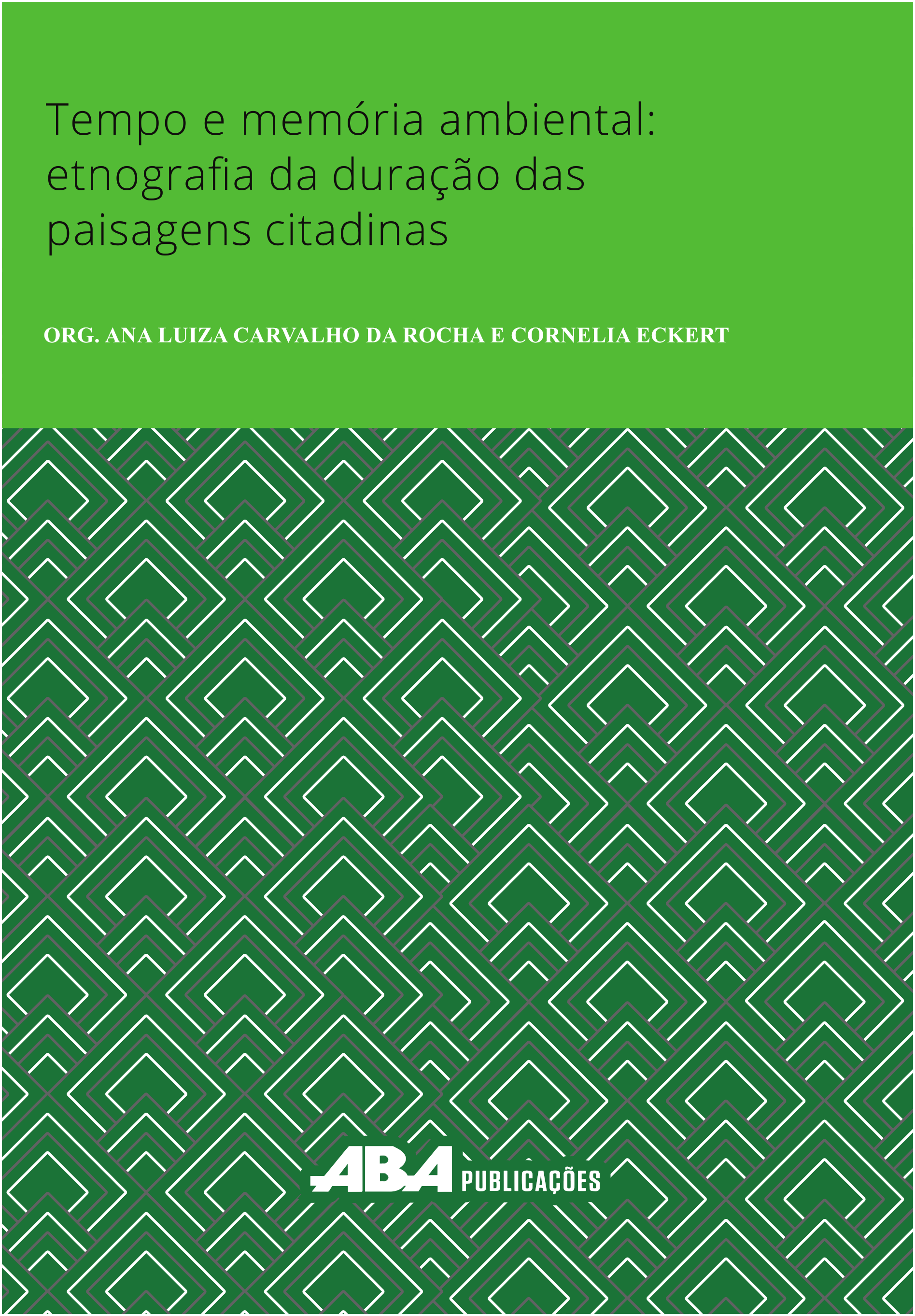 Capa do livro Tempo e memória ambiental: etnografia da duração das paisagens citadinas