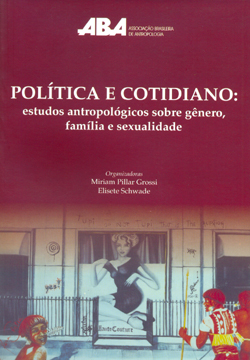 Capa do livro Política e Cotidiano: estudos antropológicos sobre gênero, família e sexualidade