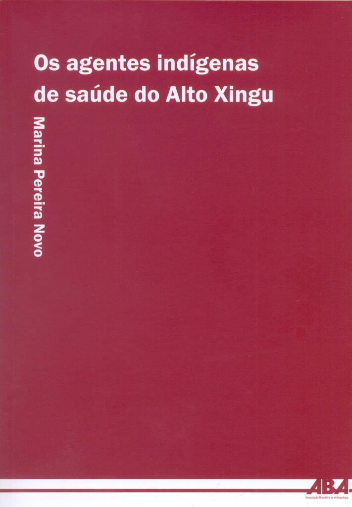 Capa do livro Os agentes indígenas de saúde do Alto Xingu