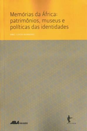 Capa do livro Memórias da África: patrimônios, museus e políticas das identidades