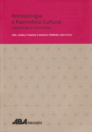 Capa do livro Antropologia e Patrimônio Cultural: trajetórias e conceitos