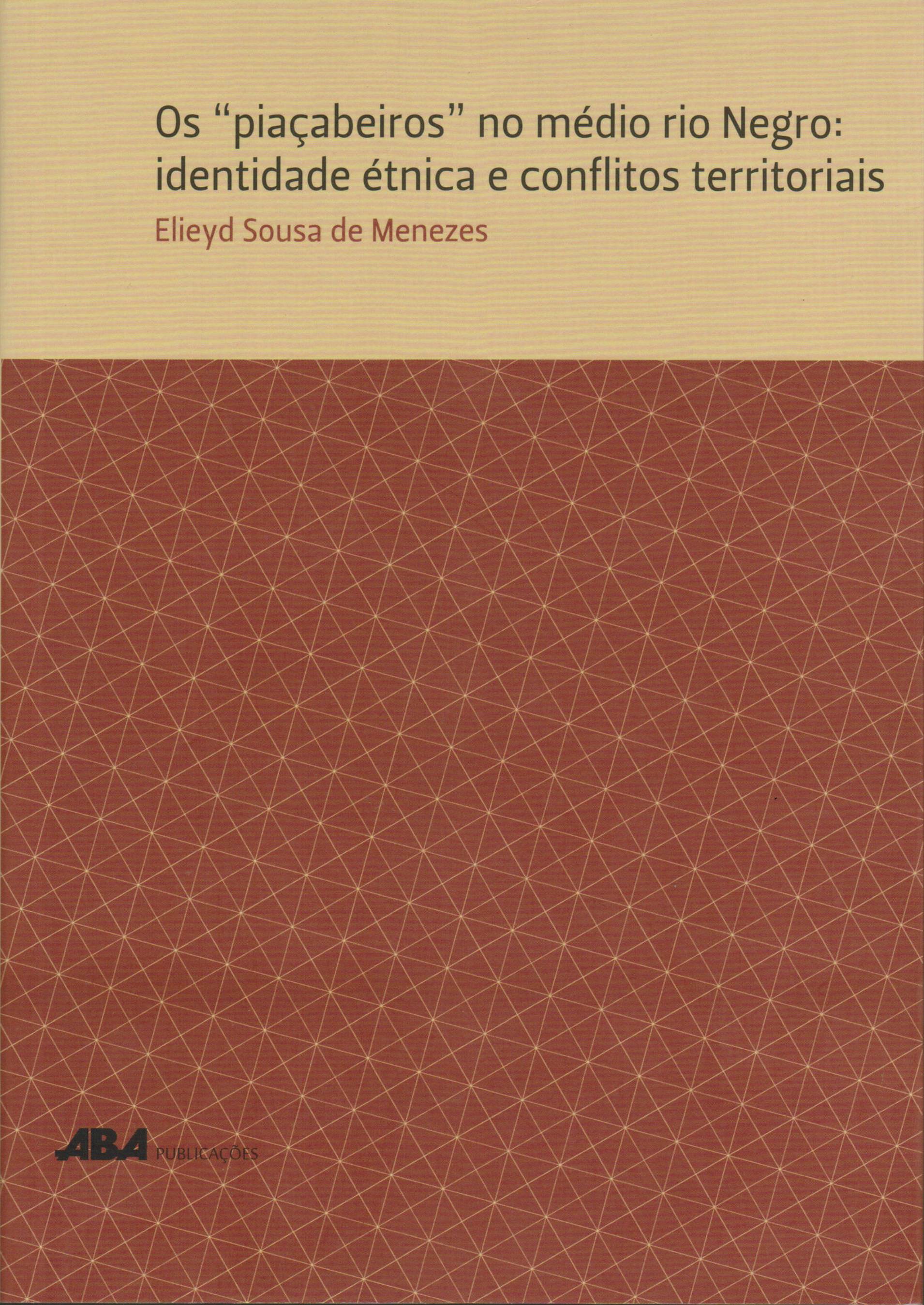 Capa do livro Os “piaçabeiros” no médio rio Negro: identidade étnica e conflitos territoriais – Esgotado