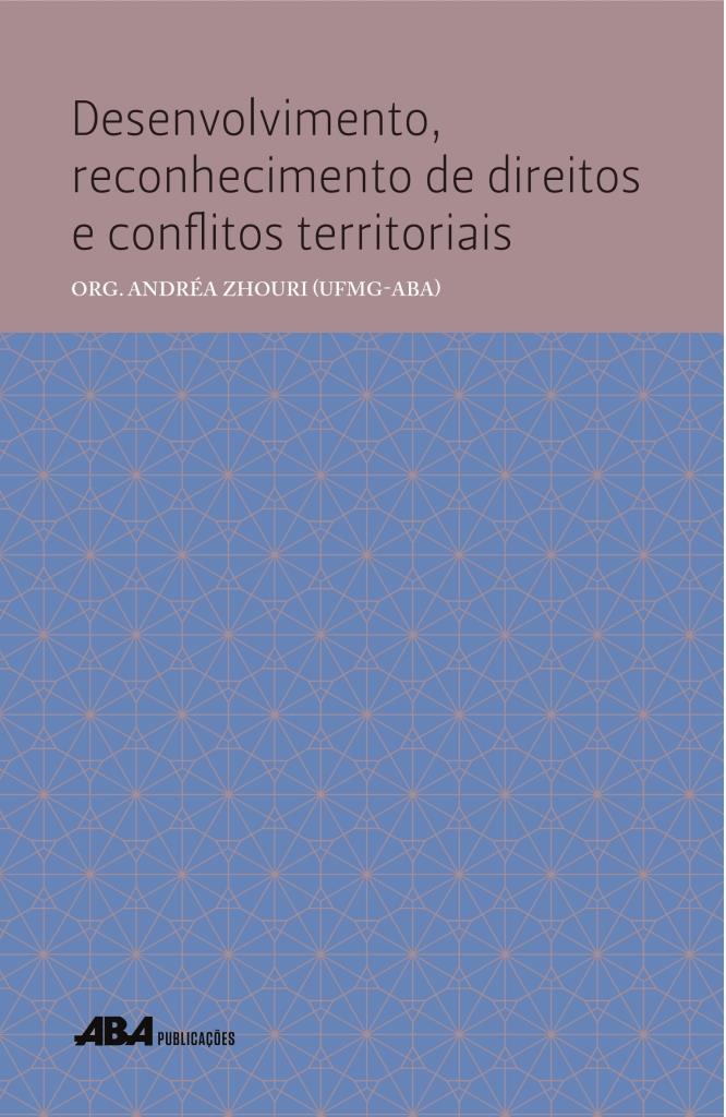 Capa do livro Desenvolvimento, reconhecimento de direitos e conflitos territoriais