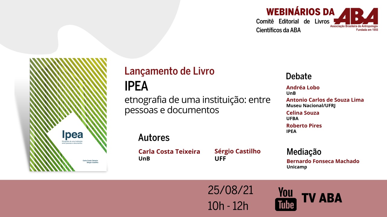 IPEA - Etnografia de uma instituição: entre pessoas e documentos - Carla Costa Teixeira e Sérgio Castilho